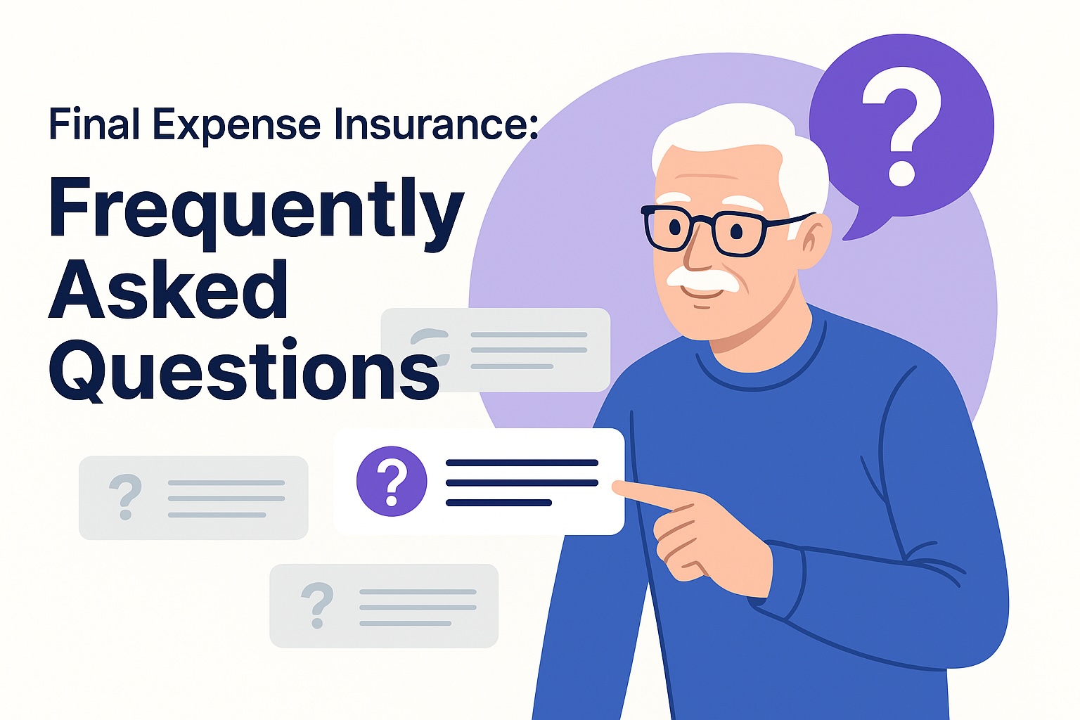 Final Expense Life Insurance FAQs: Simple Answers to Common Questions